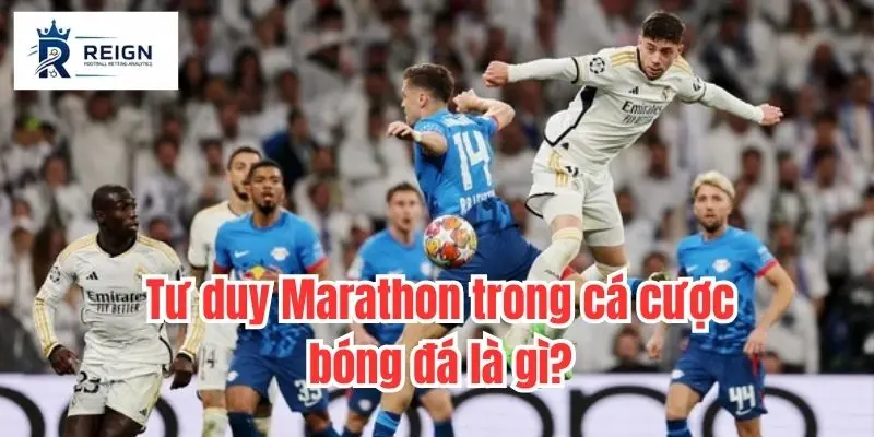 Tư duy Marathon trong cá cược bóng đá là gì?